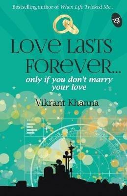 Love Lasts Forever... - Vikrant Khanna - cover