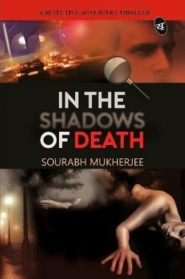 In the Shadows of Death - Sourabh Mukherjee - cover