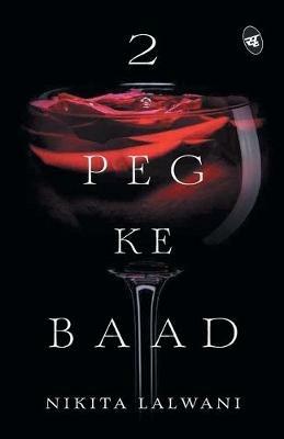 2 Peg Ke Baad - Nikita Lalwani - cover