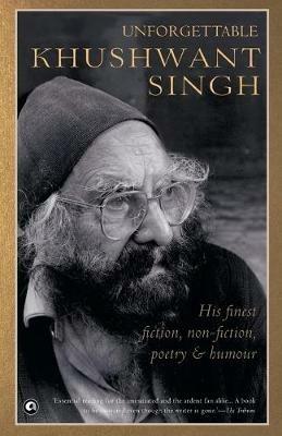 99: Unforgettable Fiction, Non - Fiction, Poetry & Humour - Khushwant Singh - cover
