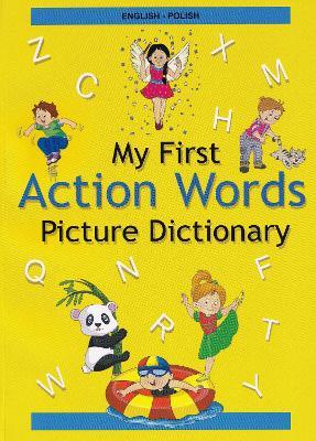 English-Polish - My First Action Words Picture Dictionary - A Stoker,E Waller - cover