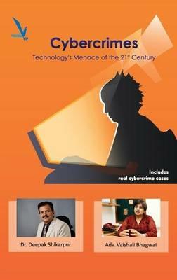 CyberCrimes Technology's Menace of the 21st Century - Deepak Shikarpur - cover