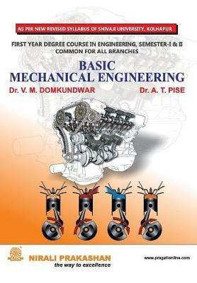 Basic Mechanical Engineering (Fe Sem. I, SU) - V M Domkundwar - cover