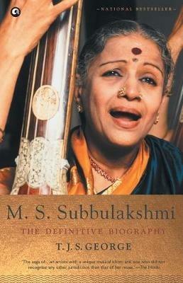 M. S. Subbulakshmi: The Definitive Biography - T. J. S. George - cover