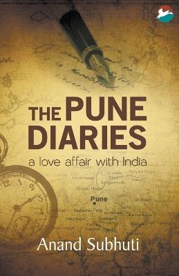 The Pune Diaries: A Love Affair with India - Anand Subhuti - cover