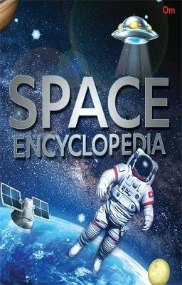 Space Encyclopedia - Om Books Editorial Team - cover