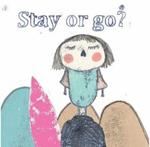 Stay or go ?: Story Book