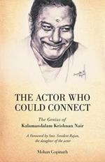 The Actor Who Could Connect: The Genius of Kalamandalam Krishnan Nair