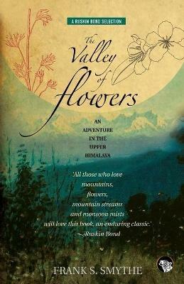 The Valley of Flowers: An Adventure in the Upper Himalaya - Frank S Smythe - cover