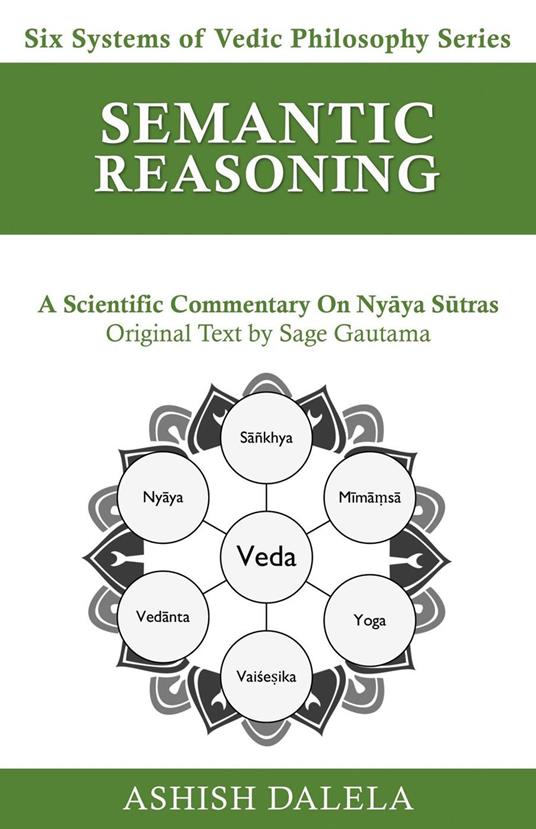 Semantic Reasoning: A Scientific Commentary on Nyaya Sutras