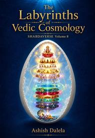 The Labyrinths of Vedic Cosmology