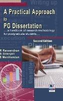 A Practical Approach to PG Dissertation: a handbook of research methodology for postgraduate students - R Raveendran,B Gitanjali,S Manikandan - cover