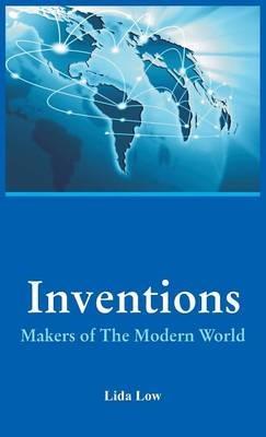 Inventions - Makers of the Modern World - Lida Low - cover