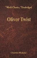 Oliver Twist (World Classics, Unabridged) - Dickens - cover