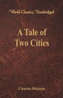 A Tale of Two Cities (World Classics, Unabridged) - Dickens - cover