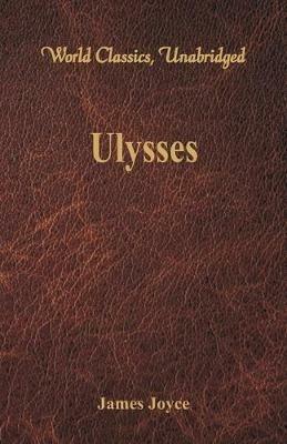 Ulysses (World Classics, Unabridged) - James Joyce - cover