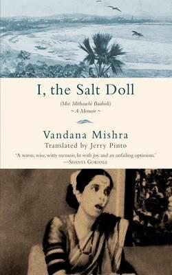 I, the Salt Doll: A Memoir - Vandana Mishra - cover