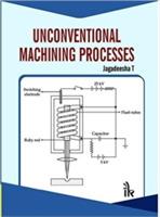 Unconventional Machining Processes - T Jagadeesha - cover