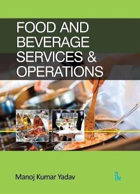 Food and Beverage Services & Operations - Manoj Kumar Yadav - cover