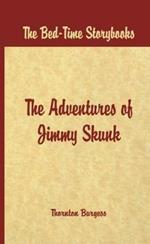 Bed Time Stories -: The Adventures of Jimmy Skunk