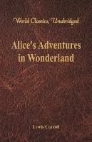 Alice's Adventures in Wonderland (World Classics, Unabridged)