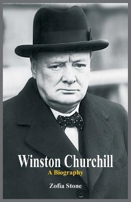 Winston Churchill: A Biography - Zofia Stone - cover