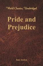 Pride and Prejudice (World Classics, Unabridged)