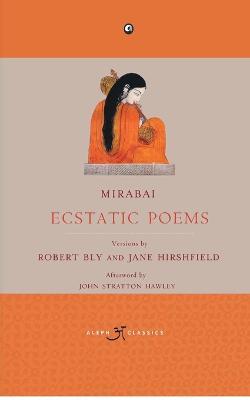 Mirabai: Ecstatic Poems - Robert Bly - cover