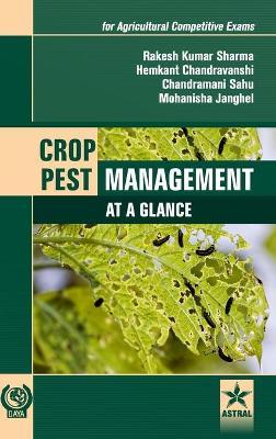 Crop Pest Management: At a Glance (for Agricultural Competitive Exams) - Rakesh Kumar Sharma - cover