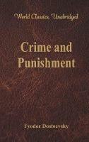 Crime and Punishment: (World Classics, Unabridged)