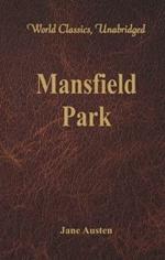 Mansfield Park: (World Classics, Unabridged)
