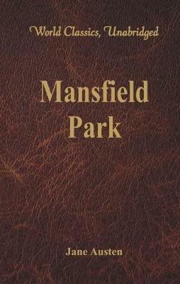 Mansfield Park: (World Classics, Unabridged) - Jane Austen - cover