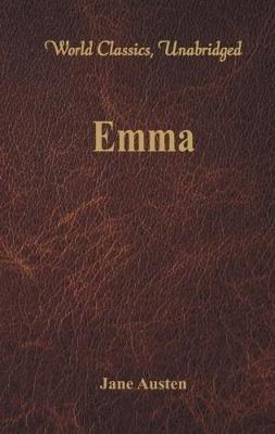 Emma: (World Classics, Unabridged) - Jane Austen - cover