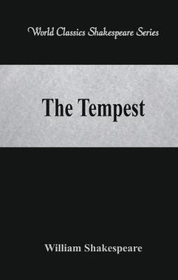 The Tempest: (World Classics Shakespeare Series) - William Shakespeare - cover