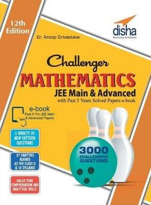 Challenger Mathematics for Jee Main & Advanced with Past 5 Years Solved Papers eBook  - Anoop Srivastava - cover