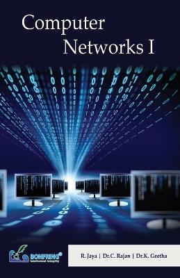 Computer Networks I - R Jaya,Dr C Rajan,Dr K Geetha - cover