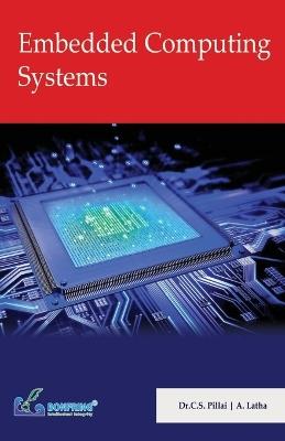 Embedded Computing Systems - Dr C S Pillai,A Latha - cover