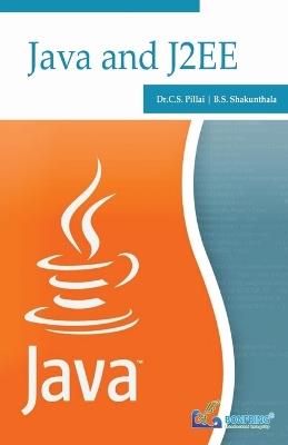 Java and J2EE - Dr C S Pillai,B S Shakunthala - cover