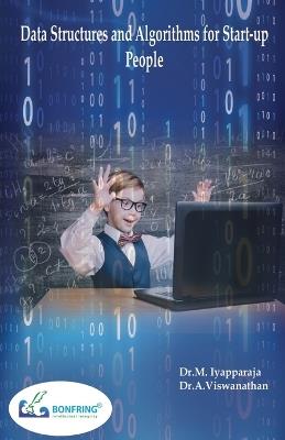 Data Structures and Algorithms for Start-up People - Dr M Iyapparaja,Dr a Viswanathan - cover