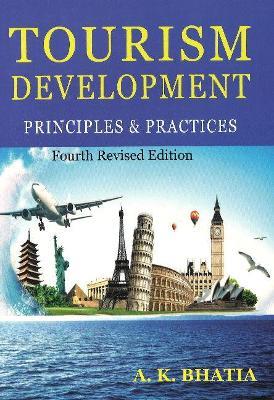 Tourism Development: Principles & Practices - A K Bhatia - cover