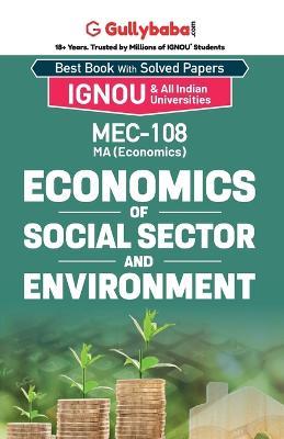MEC-08/MEC-108 Economics of Social Sector and Environment - Gullyabab Com Panel - cover