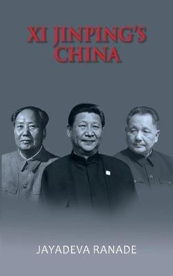 Xi Jinping's China - Jayadeva Ranade - cover