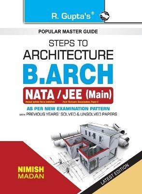 Steps to Architecture: B.Arch (Nata/Jee Main) Exam Guide - Nimish Madan - cover