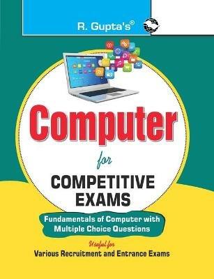Computer for Competitive Exams (Fundamental of Computer with MCQs) - Rph Editorial Board - cover