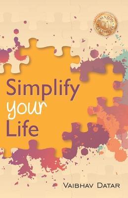Simplify Your Life - Vaibhav Datar - cover