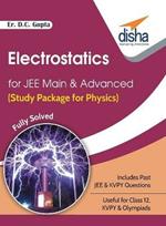 Electrostatics for Jee Main & Advanced (Study Package for Physics)