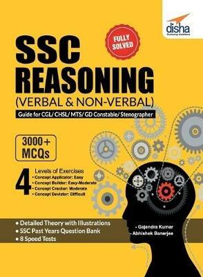 Ssc Reasoning (Verbal & Non-Verbal) Guide for Cgl/ Chsl/ Mts/ Gd Constable/ Stenographer - Gajendra Kumar,Abhishek Banerjee - cover