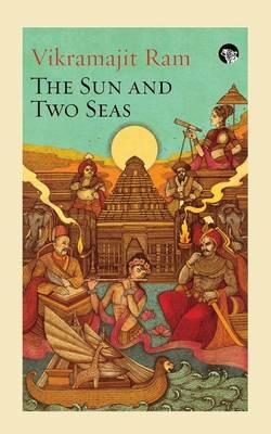 The Sun and Two Seas - Vikramajit Ram - cover