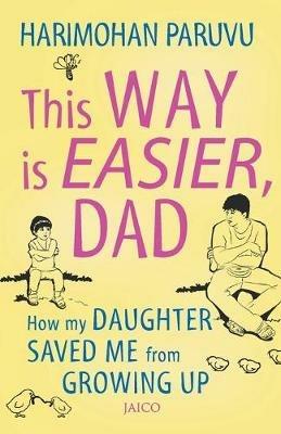 This way is easier Dad! - Harimohan Paruvu - cover