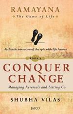 Ramayana: The Game of Life   Book 2: Conquer Change